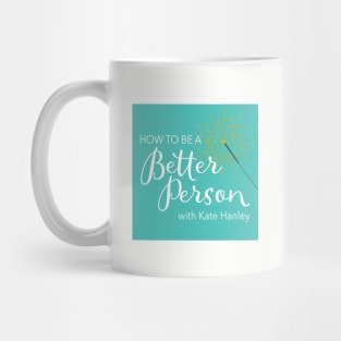 How to Be a Better Person podcast Mug